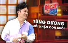 Tùng Dương tiết lộ có thêm con nuôi | HOT THÌ HỎI