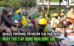 Tường thuật toàn cảnh ngày thứ 3 sau Nghị định 168: Khung cảnh khác lạ tại TP.HCM, Hà Nội