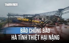 3 cơn bão liên tiếp, Hà Tĩnh thiệt hại hơn 9.000 tỉ