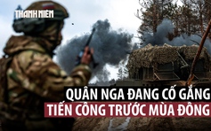 Ukraine chờ đòn đánh cuối cùng của Nga trước khi thời tiết xấu đi