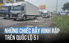 Ổ gà đầy rẫy, bẫy người đi đường trên quốc lộ 51