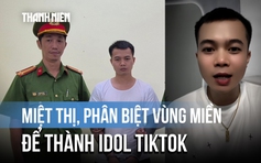 Bắt ‘Tàng Keng Ông Trùm’ vì kỳ thị vùng miền để thành idol TikTok