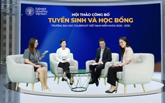 Tuyển sinh Trường Đại học Fulbright Việt Nam: Học gì trước một thế giới luôn thay đổi?