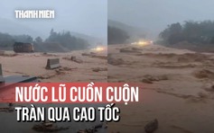 Cận cảnh nước lũ cuồn cuộn tràn qua cao tốc La Sơn - Túy Loan