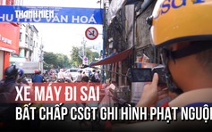 Đi sai bất chấp CSGT ghi hình phạt nguội 'vi phạm vì chạy theo thói quen'