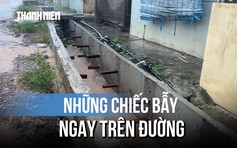 Hà Nội: Những chiếc bẫy trên đường khiến người dân hoang mang