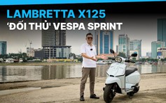 Lambretta X125: 'Nhân tố mới' trong phân khúc xe tay ga cao cấp