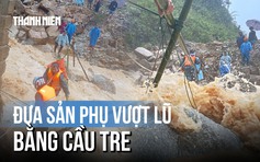 Đưa sản phụ vượt lũ dữ bằng cầu tre: Cuộc giải cứu kịch tính ở xã Phước Chánh