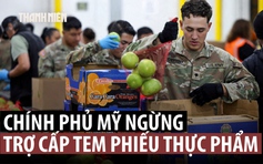 Chính phủ Mỹ yêu cầu tiểu bang dừng trợ cấp tem phiếu thực phẩm