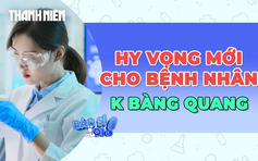 Hy vọng mới dành cho ung thư bàng quang từ liệu pháp mới