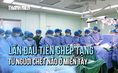 Kỳ tích y khoa ở miền Tây: Lần đầu ghép tạng từ người chết não