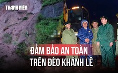 Phó Thủ tướng chỉ đạo: Chưa cho qua lại đèo Khánh Lê dù có thông tuyến