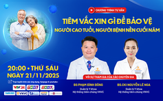 Tiêm vắc xin gì để bảo vệ người cao tuổi, người bệnh nền cuối năm?