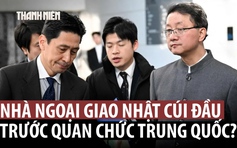 Nhật Bản nói gì về video nhà ngoại giao ‘cúi đầu’ trước quan chức Trung Quốc?