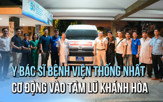 Y bác sĩ cơ động vào tâm mưa lũ Khánh Hòa: Mệnh lệnh từ trái tim