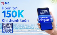 Tài khoản chạm MB: Thanh toán linh hoạt, đáp ứng nhu cầu của người dùng trong thời đại mới