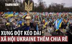 Xung đột kéo dài, xã hội Ukraine càng thêm chia rẽ