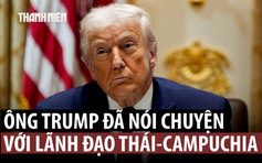 Ông Trump nói lãnh đạo Campuchia, Thái Lan đồng ý dừng bắn