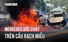 Xe Mercedes bốc cháy dữ dội khi lên dốc cầu Rạch Miễu