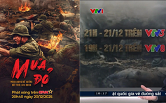 'Mưa đỏ' lên sóng QPVN, VTV giờ vàng cuối tuần