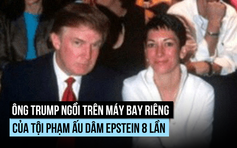 Ông Trump 8 lần đi máy bay riêng của tội phạm ấu dâm Epstein