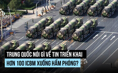 Trung Quốc nói gì về thông tin đưa 100 tên lửa liên lục địa vào hầm phóng?