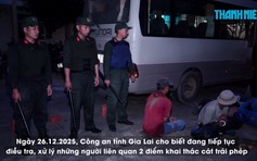 Huy động hơn 100 cảnh sát đột kích 2 bãi khai thác cát trái phép trong đêm