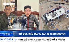 Xem nhanh 12h: Kết quả điều tra vụ lật xe thiện nguyện | Tạm giữ 2 cha con thả chó cắn người