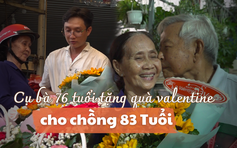 Bất ngờ cách cụ bà 76 tuổi tặng quà valentine cho chồng 83