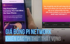 Pi thủ' Việt Nam thất vọng trước giá của đồng Pi Network