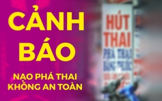 Kích hoạt báo động đỏ, cứu bệnh nhân băng huyết do phá thai tại phòng khám tư