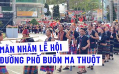 Mãn nhãn màn trình diễn lễ hội đường phố Buôn Ma Thuột