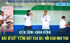 Giữa sảnh khám bệnh, bác sĩ cất tiếng hát xoa dịu nỗi đau ung thư