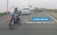 Hai xe phân khối lớn ‘phóng bạt mạng’ trên cao tốc, luồn lách giữa dàn ô tô