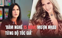 Tâm sự của nữ drag queen đời đầu: 'Bám nghề 15 năm, mượn nhau từng bộ tóc giả’