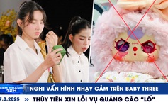 Xem nhanh 12h: Nghi vấn hình nhạy cảm trên Baby Three | Thùy Tiên xin lỗi vụ quảng cáo 'lố'