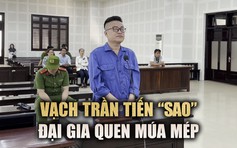Chân dung đại gia bất động sản Tiến 'sao' lừa đảo bằng trò múa mép