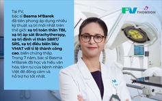Bác sĩ Basma M’Barek (Bệnh viện FV): nỗ lực đến cùng vì bệnh nhân ung thư