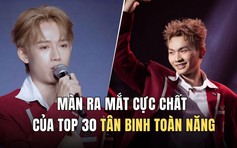 Màn ra mắt cực chất của top 30 Tân binh toàn năng