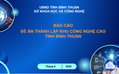 Bình Thuận: Lập đề án đầu tư xây dựng khu công nghệ cao