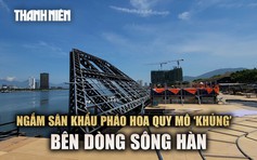 Toàn cảnh sân khấu ‘siêu khủng’ cạnh sông Hàn chờ ngày Lễ hội pháo hoa quốc tế khai màn