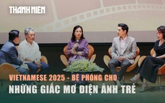 Vietnamese 2025 – Bệ phóng cho những giấc mơ điện ảnh trẻ