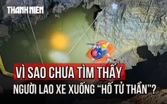 Nỗ lực tìm kiếm người mất tích dưới 'hố tử thần': Chuyên gia địa chất nói gì?