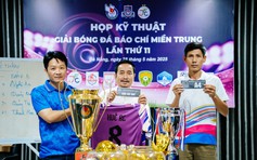 Hơn 200 phóng viên tranh tài giải bóng đá báo chí miền Trung lần thứ 11