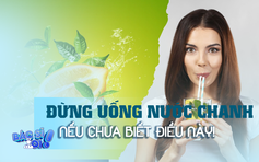 Uống nước cốt chanh buổi sáng có thật sự tốt như lời đồn?