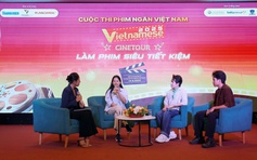 Chỉ cần có câu chuyện muốn kể,  100% sẽ làm được phim bằng nhiều cách