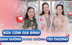 'Món ăn không chỉ có dưỡng chất, mà còn nuôi dưỡng cảm xúc, gắn kết gia đình'