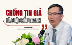 Chuyên gia truyền thông: Chống tin giả là cuộc đấu tranh