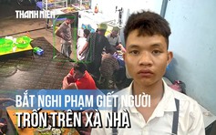 Lai Châu: Bắt giữ thanh niên giết người rồi về trốn trên xà nhà