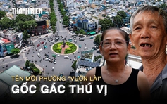 Người dân phường Vườn Lài ở TP.HCM: Trân trọng cái tên ý nghĩa, kỳ vọng thủ tục đơn giản hơn